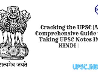 Cracking the UPSC |A Comprehensive Guide to Taking UPSC Notes IN HINDI |